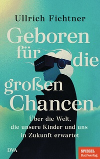 Abbildung von: Geboren für die großen Chancen - DVA