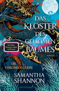 Abbildung von: Das Kloster des geheimen Baumes - Die Thronfolgerin - Penhaligon