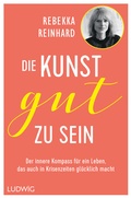 Cover: Die Kunst, gut zu sein - Ludwig