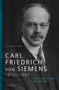 Cover: Carl Friedrich von Siemens 1872-1941 - Siedler