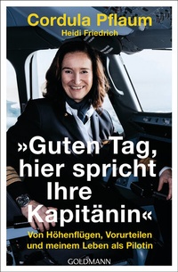 Abbildung von: "Guten Tag, hier spricht Ihre Kapitänin" - Goldmann