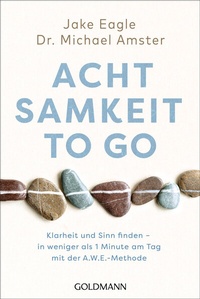 Abbildung von: Achtsamkeit to go - Goldmann