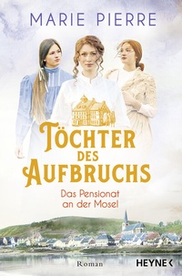 Abbildung von: Töchter des Aufbruchs - Heyne