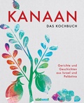 Cover: Kanaan - das israelisch-pal&auml;stinensische Kochbuch - S&uuml;dwest Verlag