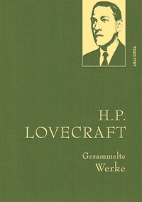 Abbildung von: H. P. Lovecraft, Gesammelte Werke - Anaconda Verlag