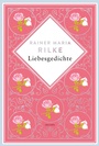 Cover: Rainer Maria Rilke, Liebesgedichte. Schmuckausgabe mit Silberprägung - Anaconda Verlag