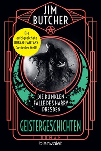 Abbildung von: Die dunklen Fälle des Harry Dresden - Geistergeschichten - Blanvalet