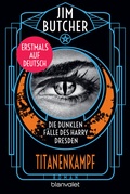 Cover: Die dunklen F&auml;lle des Harry Dresden - Titanenkampf - Blanvalet