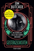 Cover: Die dunklen F&auml;lle des Harry Dresden - Geistergeschichten - Blanvalet