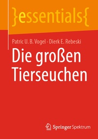 Bild vergrößern Bild: Die großen Tierseuchen - Springer Spektrum