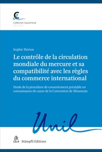 Abbildung von: Le contrôle de la circulation mondiale du mercure et sa compatibilité avec les règles du commerce international - Stämpfli Verlag