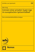 Bild: Grenzen einer privaten Super-Liga im europ&auml;ischen Spitzenfu&szlig;ball - Nomos