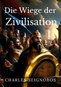 Cover: Die Wiege der Zivilisation - BoD - Books on Demand