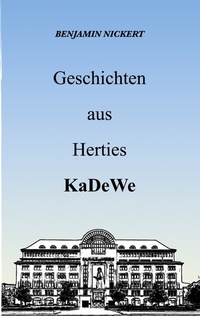 Abbildung von: Geschichten aus Herties KaDeWe - BoD - Books on Demand