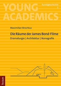 Abbildung von: Die Räume der James Bond-Filme - Tectum Wissenschaftsverlag