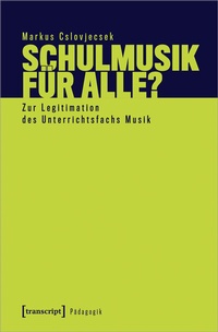 Abbildung von: Schulmusik für alle? - transcript