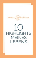 Cover: 10 Highlights meines Lebens - Christliche Literaturverbreitung