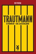 Cover: Trautmann. In Tr&uuml;mmern - eine Liebeserkl&auml;rung - Verlag Voland & Quist