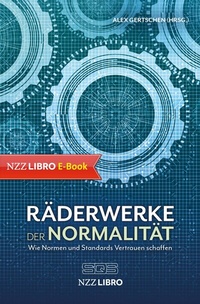 Abbildung von: Räderwerke der Normalität - NZZ Libro ein Imprint der Schwabe Verlagsgruppe AG