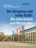 Cover: Der Kongress und seine Stadt: Die Internisten und Wiesbaden - MWV Medizinisch Wissenschaftliche Verlagsgesellschaft