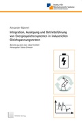 Cover: Integration, Auslegung und Betriebsf&uuml;hrung von Energiespeichersystemen in industriellen Gleichspannungsnetzen - TEWISS