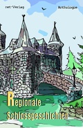 Cover: Regionale Schlossgeschichten - net-Verlag