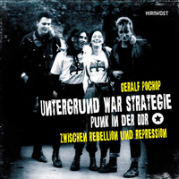 Abbildung von: Untergrund war Strategie. Punk in der DDR: Zwischen Rebellion und Repression - Hirnkost