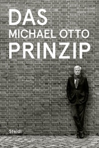 Abbildung von: Das Michael Otto Prinzip - Steidl