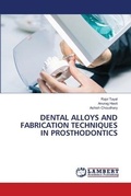 Cover: Dental Alloys and Fabrication Techniques in Prosthodontics - LAP Lambert Academic Publishing