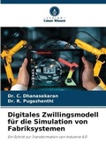 Cover: Digitales Zwillingsmodell fuer die Simulation von Fabriksystemen - Verlag Unser Wissen