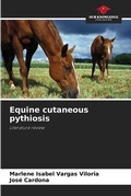 Cover: Equine cutaneous pythiosis - Our Knowledge Publishing