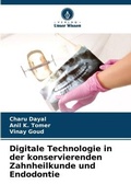 Cover: Digitale Technologie in der konservierenden Zahnheilkunde und Endodontie - Verlag Unser Wissen
