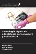 Cover: Tecnolog&iacute;a digital en odontolog&iacute;a conservadora y endodoncia - Ediciones Nuestro Conocimiento