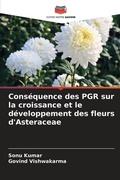Cover: Consequence des PGR sur la croissance et le developpement des fleurs d'Asteraceae - Editions Notre Savoir