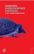 Cover: Puercoespines digitales - Fondo de Cultura Econ&oacute;mica Argentina