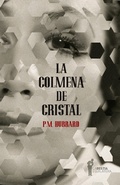 Cover: La colmena de cristal - La Bestia Equil&aacute;tera