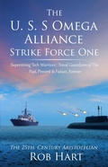 Cover: The U.S.S. Omega Alliance Strike Force One - Rob Hart
