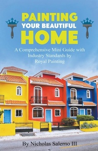 Abbildung von: Painting Your Beautiful Home - Nicholas Salerno III
