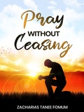 Cover: Pray Without Ceasing (Prayer Power Series, #26) - Books4revival