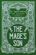 Cover: The Mage's Son - T. Ariyanna