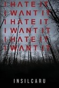 Cover: I Hate It I Want It - Palmetto Publishing