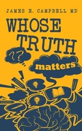 Cover: Whose Truth Matters - Ewings Publishing LLC
