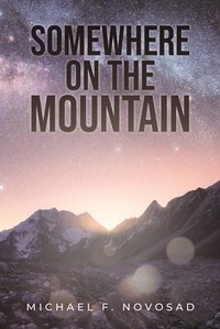 Abbildung von: SOMEWHERE ON THE MOUNTAIN - LitPrime Solutions
