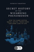 Cover: Secret History of the Wizarding Phenomenon - TRL Books