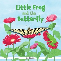 Enlarge image Cover: Little Frog and the Butterfly - Pondview Press
