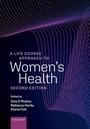 Cover: A Life Course Approach to Women's Health - Oxford University Press