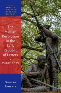Enlarge image Cover: The Haitian Revolution in the Early Republic of Letters - Oxford University Press