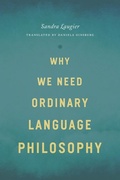 Cover: Why We Need Ordinary Language Philosophy - University of Chicago Press