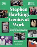 Cover: The Science Museum Stephen Hawking Genius at Work - DK