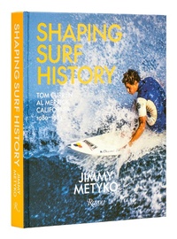 Enlarge image Cover: Shaping Surf History Deluxe edition - Rizzoli International Publications